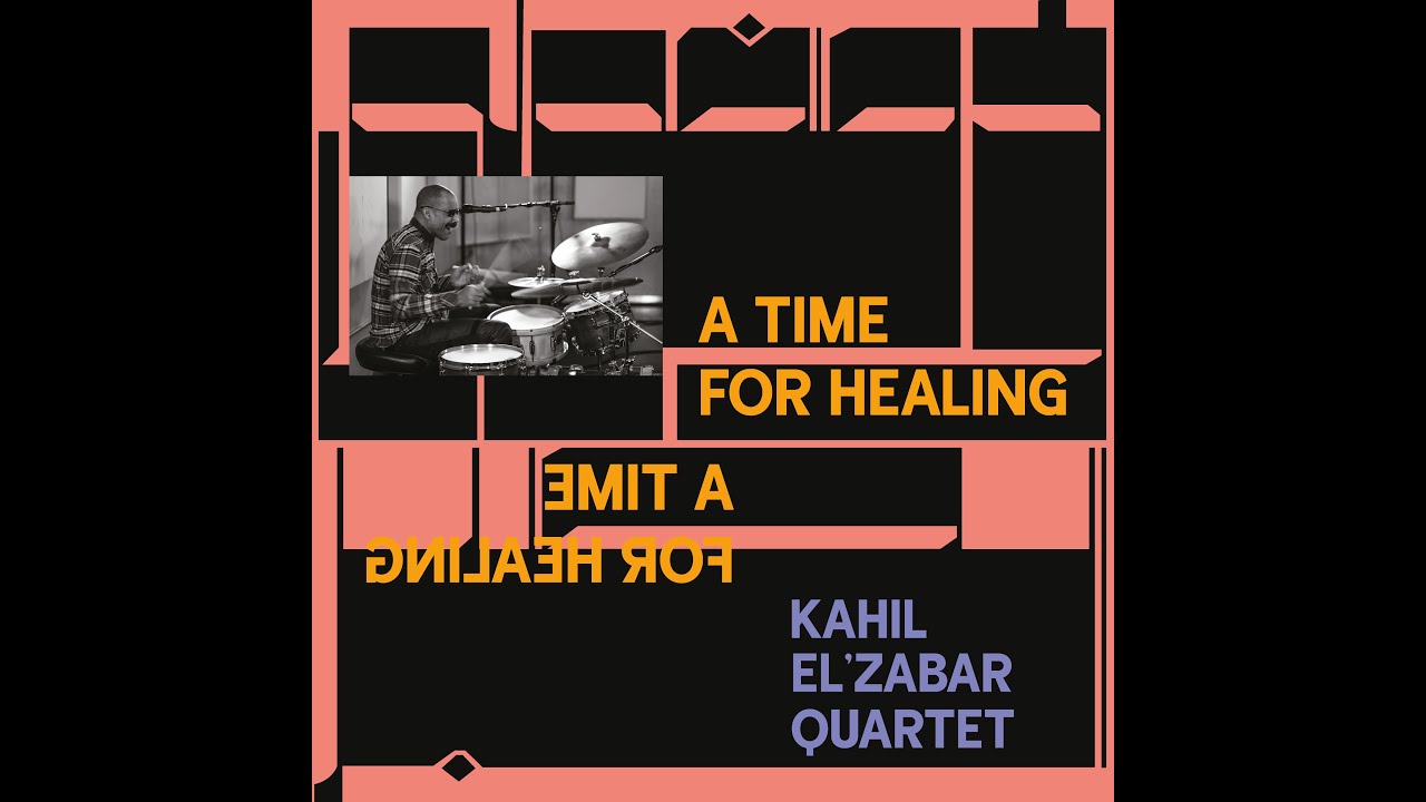 The making of 'A Time for Healing' - Kahil El'Zabar Quartet The making of 'A Time for Healing' - Kahil El'Zabar Quartet