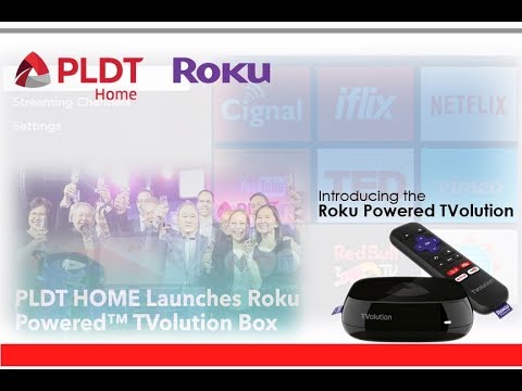 PLDT HOME TVolution Roku Configuration