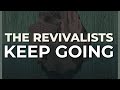 The revivalists  keep going official audio