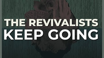 The Revivalists - Keep Going (Official Audio)