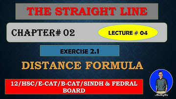 SECOND YEAR: Mathematics Chapter 2 | THE STRAIGHT LINE | EXERCISE 2.1| [ LECTURE 04 ]