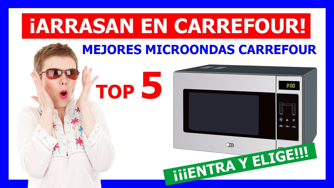 ✓ MICROONDAS CARREFOUR✓¡¡DESCUBRE LOS MEJORES Microondas que ARRASAN en  Carrefour!!👈¡ELIGE EL TUYO!👈 - YouTube