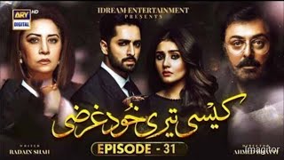 Kaisi Teri Khudgharzi Episode 31 - ARY Digital