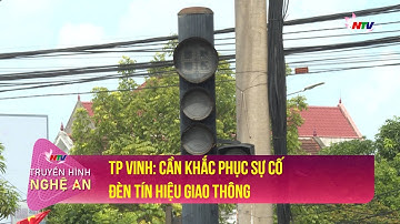 TP Vinh: Cần khắc phục sự cố đèn tín hiệu giao thông