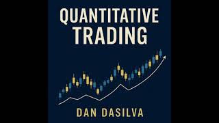 Quantitative Trading - Dan Dasilva