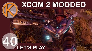 XCOM 2 WotC Heavily Modded | AVENGER ASSAULT - Ep. 40 | Let