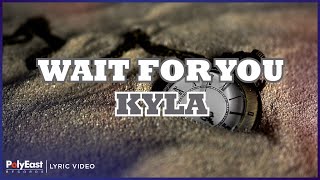Watch Kyla Wait For You video