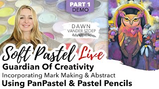 Part 1 - The Guardian Of Creativity - Soft Pastel Live - Using PanPastel & Pastel Pencils
