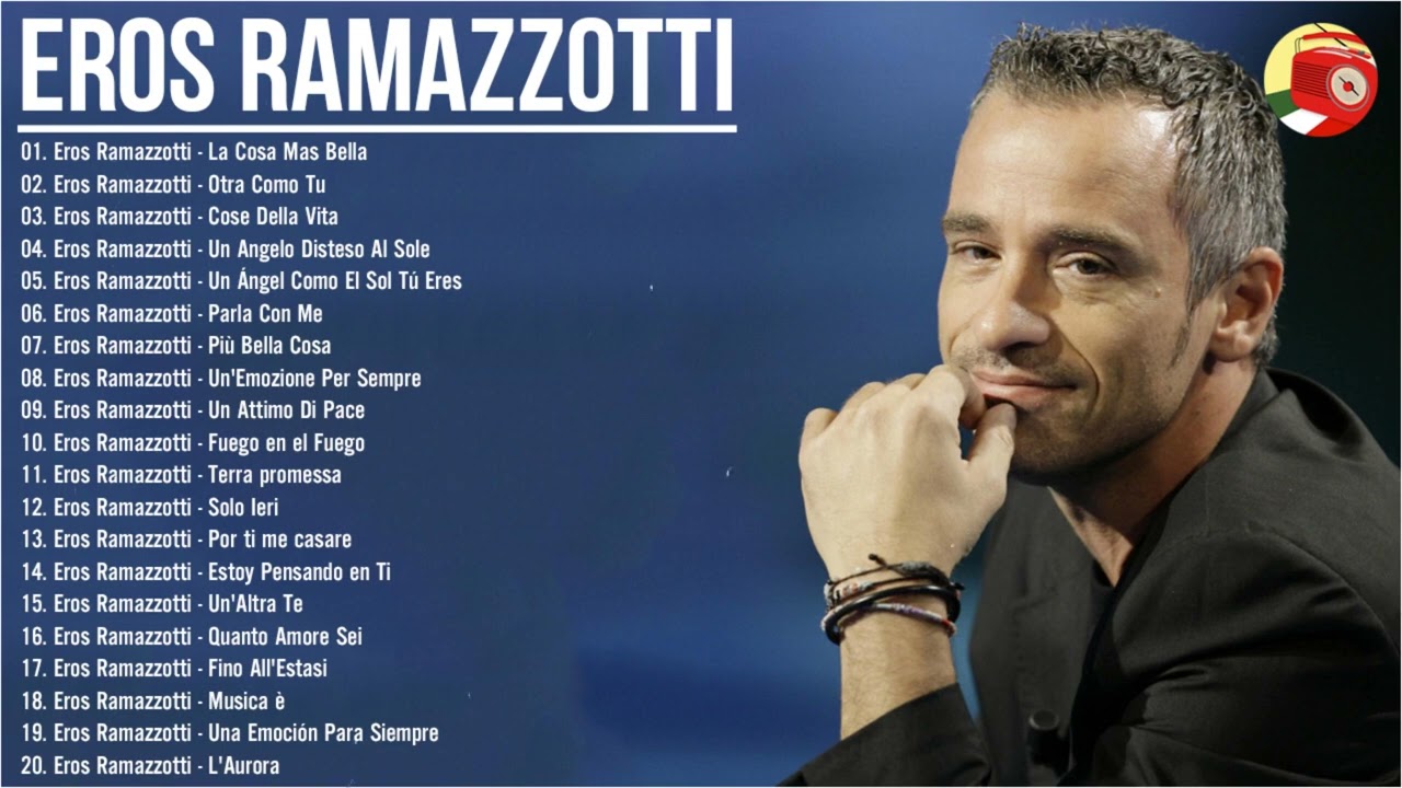 Tutte Le Canzoni Di Eros Ramazzotti