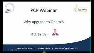 Why upgrade to Pegasus Opera 3 - PCR Webinar