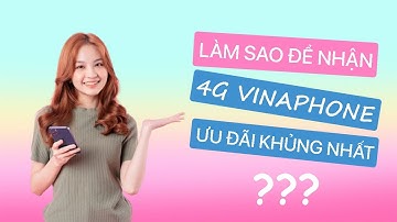 Cách Đăng Ký 4G Vinaphone - Tổng Hợp Các Gói BIG Ưu Đãi Khủng #4g_vina