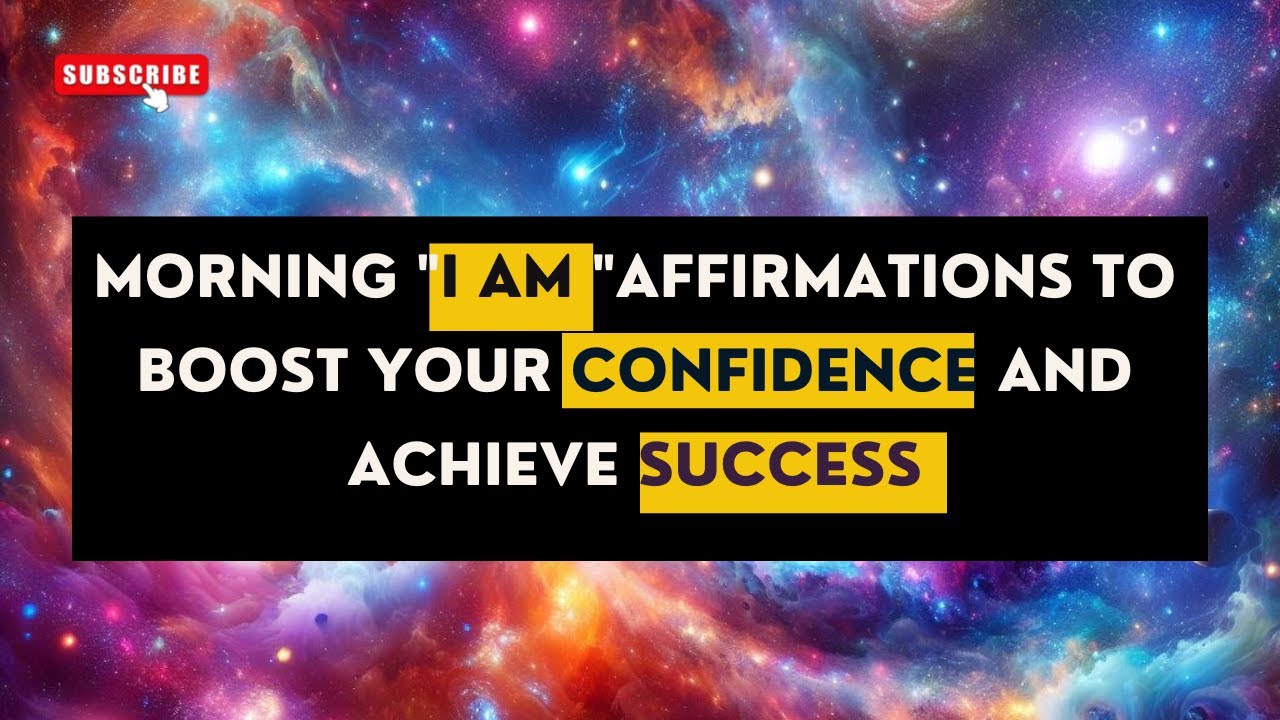Morning "I AM "Affirmations to Boost Your Confidence and Achieve ...