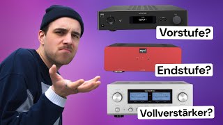 Vollverstärker, Vorverstärker, Endstufe Das Sind Die Unterschiede