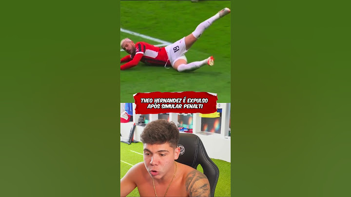 Theo Hernández simula pênalti e é expulso #gabriellaranjeira
