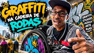 GRAFITTI NA CADEIRA DE RODAS  | Arte Urbana, Atitude e Sem Filtro!