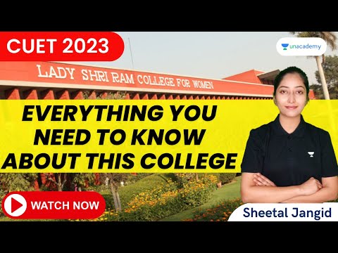 All About Lady Shri Ram College for Women। CUET 2023 | Sheetal Jangid #Must Watch