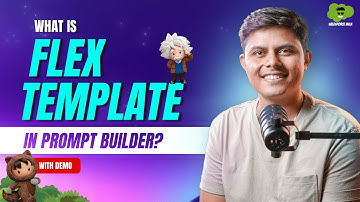 What Is Flex Template In Prompt Builder? | Flex Template Demo | AI In Salesforce | Salesforce Hulk