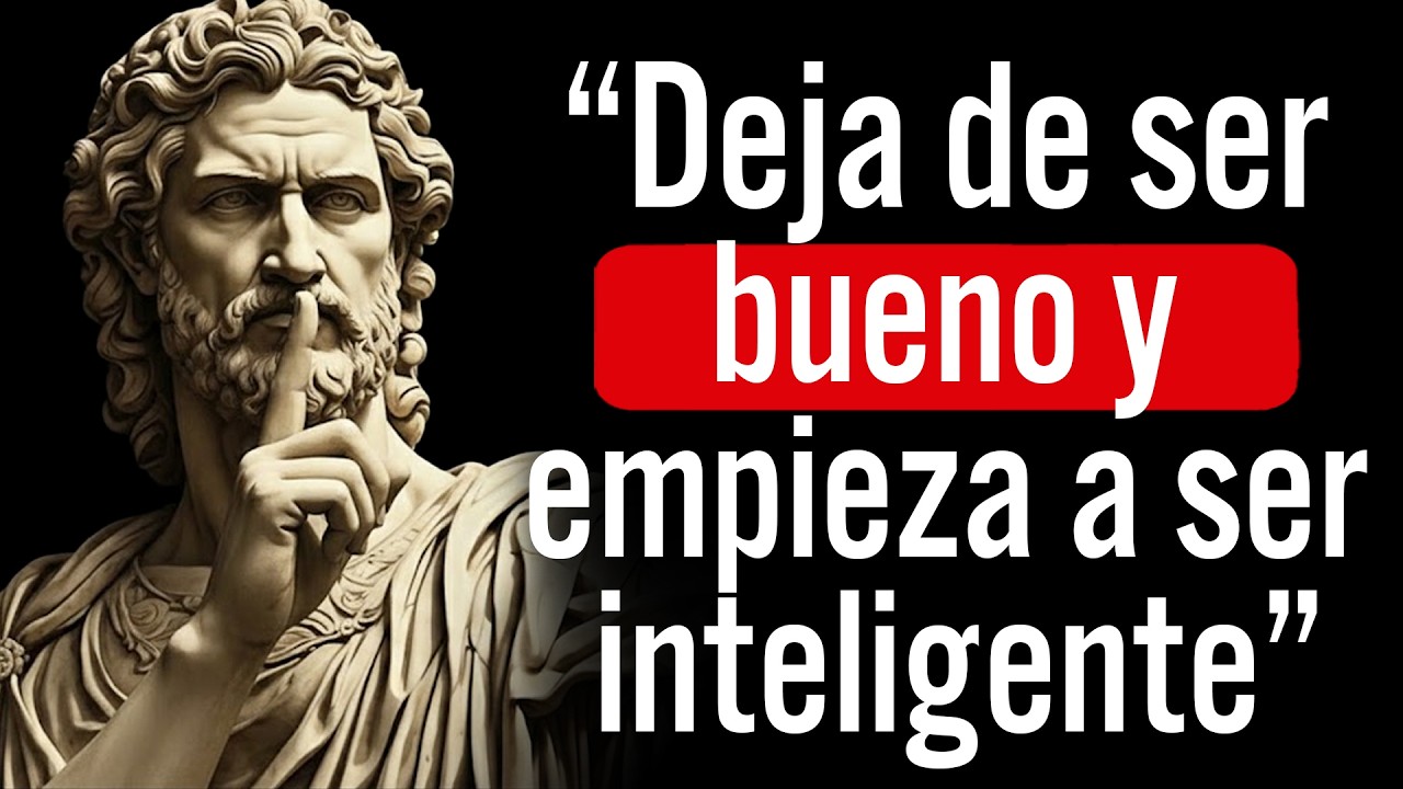 ¡Deja de Ser Bueno y Empieza a Ser Inteligente HOY! |  14 Lecciones de Estoicismo