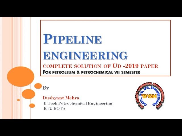 COMPLETE ✅ SOLUTION OF PIPELINE ENGINEERING 2019 UD RTU VII SEM PAPER (TUTORIAL-01)