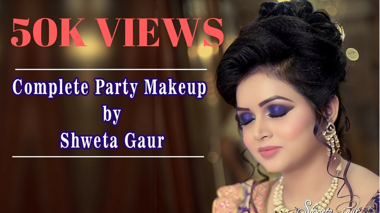 Complete Party Makeup Tutorial Best Innovative Makeover Party Time