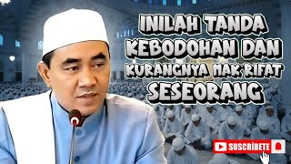 Inilah Tanda Kebodohan Atau Kurangnya Makrifat Seseorang  Kitab Mahabbah guru Bakhiet