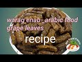 Warag Enab Grape Leaves Recipe Arabic Food 