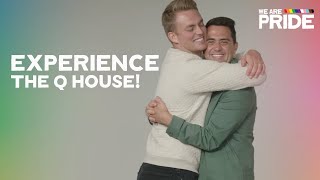 Experience the Q House! | Meet Will and James | We Are Pride | LGBTQIA+