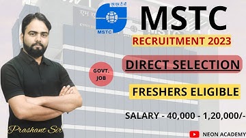 MSTC Recruitment 2023 | Freshers | Salary-40K to 120K | All India Eligible | Latest Job Update 2023