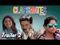Classmates - Official Trailer #2 - Marathi Movie - Sai Tamhankar, Sonalee Kulkarni, Ankush Chaudhari