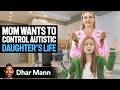 AUTISTIC TEEN Runs Away From PROTECTIVE MOM | Dhar Mann Studios