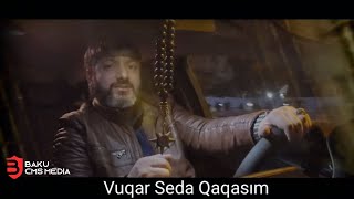 Vuqar Seda - Qaqasim 2023