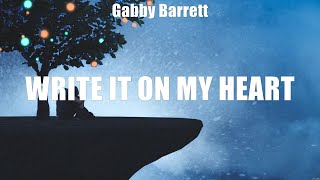 Gabby Barrett - Write It on My Heart (Lyrics) Feel Some Love, What He Does, Song 1