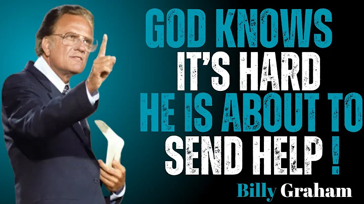 God Knows You’re Tired – He Is Sending Help Soon | Billy Graham Motivational Speech
