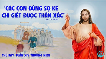 LỜI CHÚA NGÀY 15 - 7 THỨ 7 TUẦN 14 THƯỜNG NIÊN - PM.CAO HUY HOÀNG, ĐỨC TRỌNG