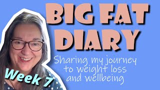 Big Fat Diary || My ourney to weight loss and wellbeing || Week 6