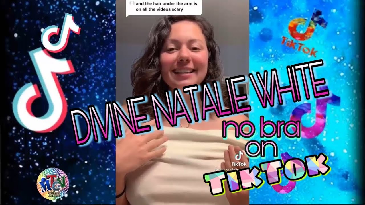 DIVINE NATALIE WHITE NO BRA ON TIKTOK (tiktok compilation #94) MTC