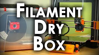 Filament Dry Box || How to properly store and 3D print Nylon, PC, TPU, PVA...