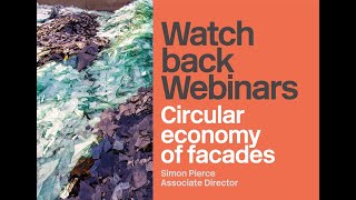 Eckersley O&#39;Callaghan Webinars | Circular Economy of Facades - Simon Pierce