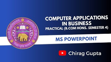 Delhi University - BCOM HONS - CAB Practical - MS PowerPoint