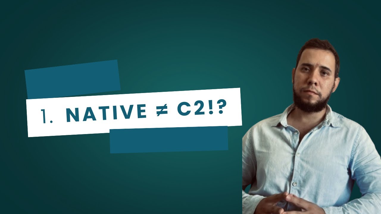 Native Speaker ≠ C2: Here’s Why! - YouTube