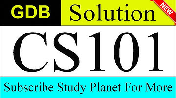 CS101 GDB Solution Fall 2019 & 2020 | Study Planet