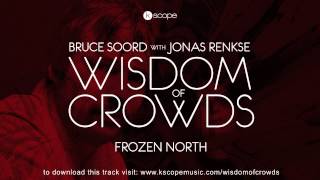 Video thumbnail of "Bruce Soord with Jonas Renkse - Frozen North (edit) (from Wisdom of Crowds)"