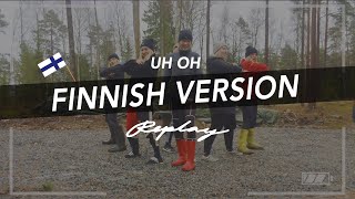 [FINNISH VERSION] (G)I-DLE - Uh Oh
