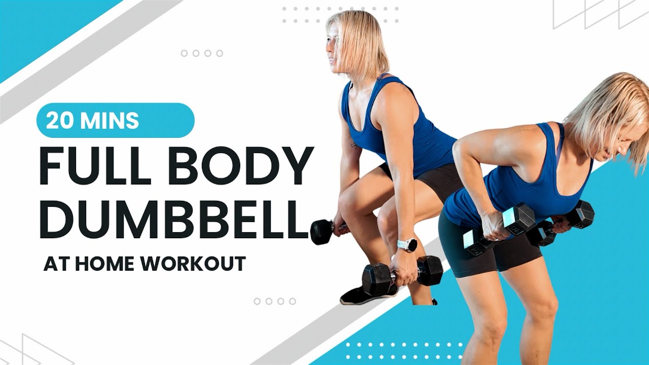 20 Min Full Body Dumbbell Workout at Home | Strength & Fat Burning ...