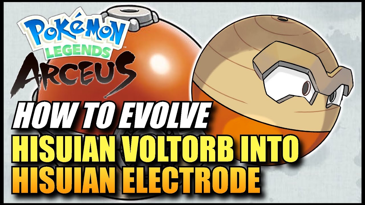 How to evolve Hisuian Voltorb into Electrode in Pokemon Legends: Arceus