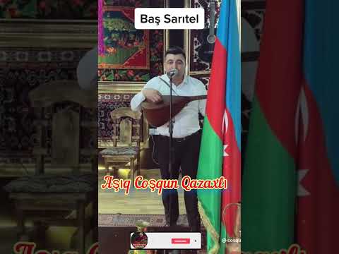 Aşıq Çoşqun Qazaxlı - Baş Sarıtel