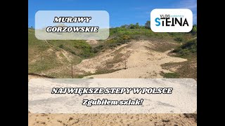 Murawy Gorzowskie - Największe stepy w Polsce a ja zgubiłem szlak! Vlog Steina