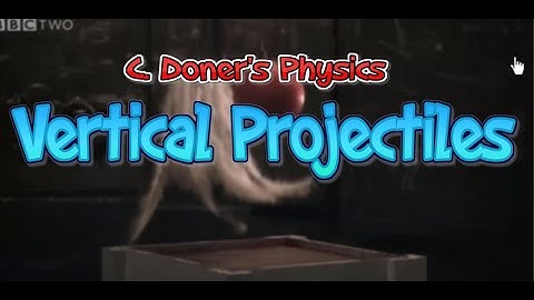 IB Physics: Vertical Projectiles