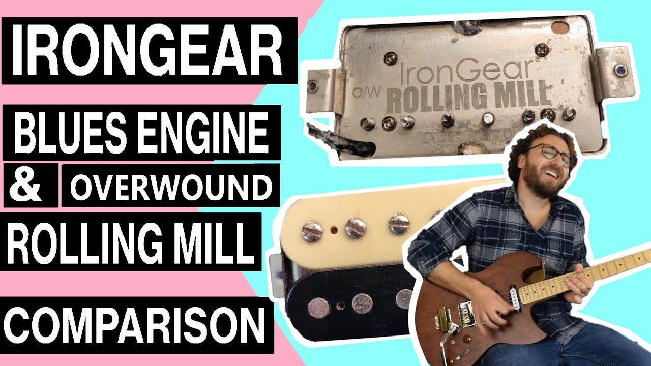 IronGear Pickups Comparison Rolling Mill (Overwound) and Blues Engine Bridge Pickup YouTube
