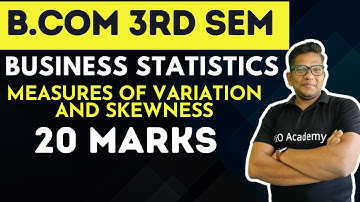 B.com 3th Sem Business Statistics  | Measures of Variation and Skewness | part-1